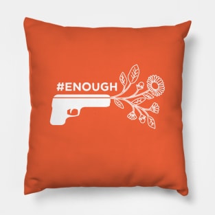 #ENOUGH Pillow