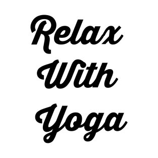 Relax With Yoga T-Shirt