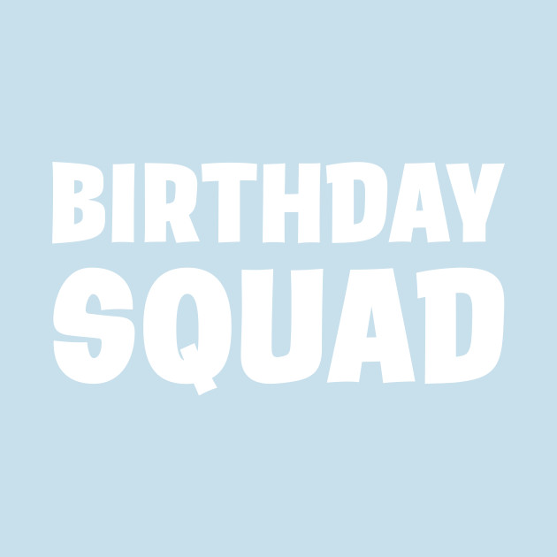 Discover Birthday squad - Birthday Squad - T-Shirt