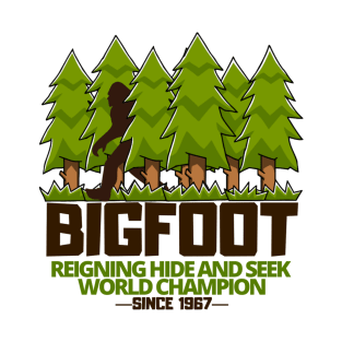 UFO CHRONICLES PODCAST - Bigfoot Hide & Seek World Champion T-Shirt