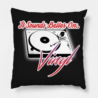 Sounds Better on Vinyl Pillow