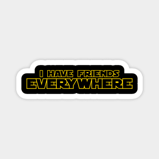 Andor - I Have Friends Everywhere Magnet