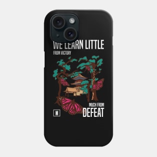 We learn little from victory much from defeat RECOLOR 01 Phone Case