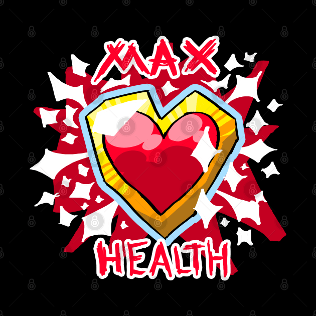 MAX HEALTH by BlaineTanuki