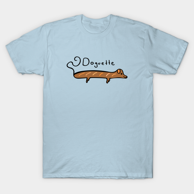 Discover Doguette (Dog + Baguette) - Baguette - T-Shirt