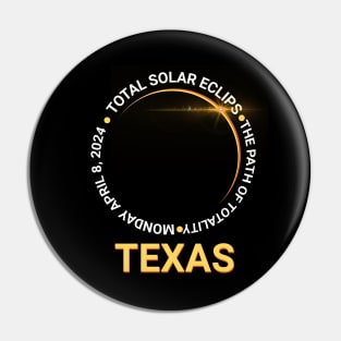 TEXAS Total Solar Eclipse 2024 Pin