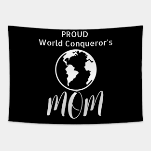 World Conqueror Proud Mom Tapestry