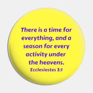 Bible Verse Ecclesiastes 3:1 Pin