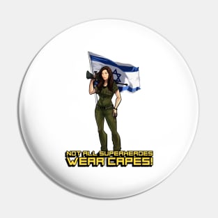 Israel. Not All Superheroes Wear Capes Pin