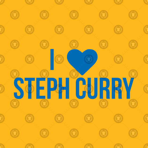 i love steph curry shirt