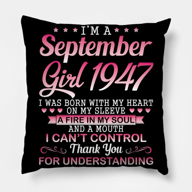 September Girl 1947 I Was Born With My Heart On My Sleeve A Fire In My Soul A Mouth I Can't Control Pillow by DainaMotteut