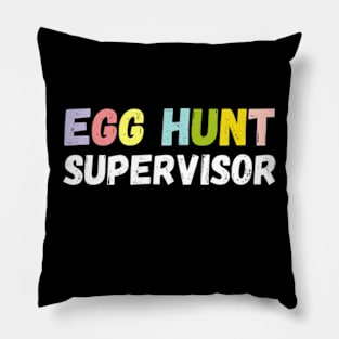 Egg Hunt Supervisor - egg hunting party mom dad adult easter Pillow