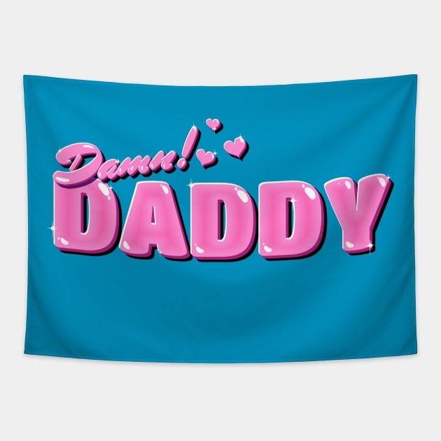 Damn Daddy Tapestry by ArtDiggs