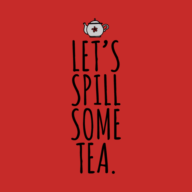 Spill Tea by JasonLloyd