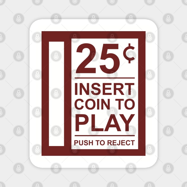 Insert Coin To Play Retro Gamer Vibes Magnet by Anticorporati