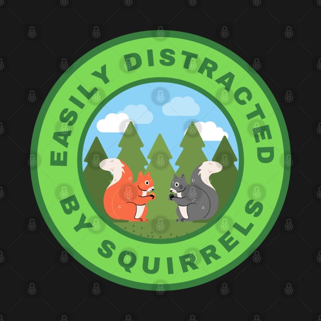 Easily distracted by Squirrels by InspiredCreative