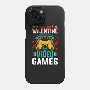 V Is For Video Game - Valentine Day Phone Case