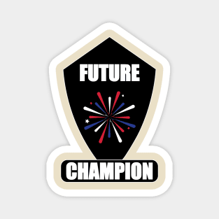 future champion text on black for gamers Magnet