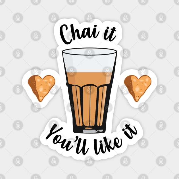 Chai is life. Try Chai Tea latte Indians and Pakistanis Magnet by alltheprints