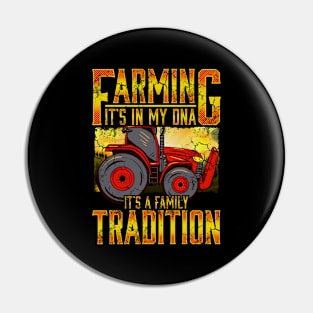 Farming It's In My DNA It's A Family Tradition Farm Life Pin