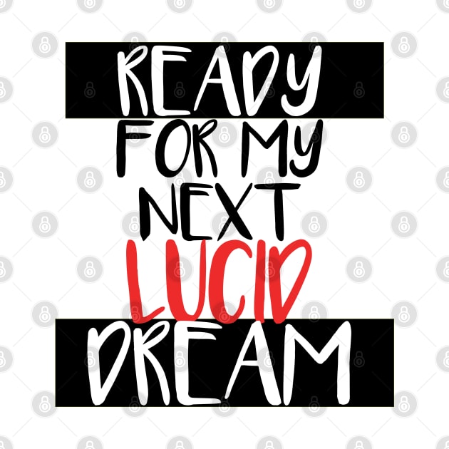 Ready for my next lucid dream - N°2 by Meista