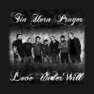 Tin Horn Prayer - Love Under Will T-Shirt