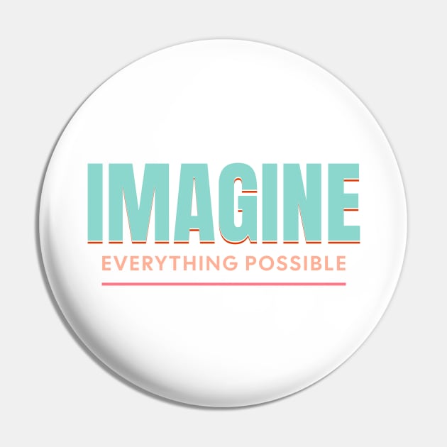 Imagine Everything Possible Quote Motivational Inspirational Pin by Cubebox