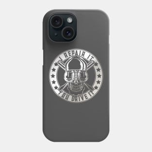 You Drive It Phone Case