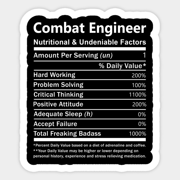 Combat Engineer Sticker - Nutritional and Undeniable Factors Gift Item Sticker - Engineer - Sticker