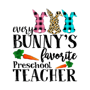 Every Bunny's Favorite Preschool Teacher Leopard Buffalo Bunny Easter Day T-Shirt