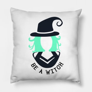 Be a Witch! Pillow