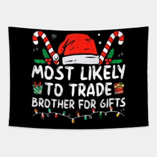 Most Likely To Trade Brother For Family Christmas Tapestry