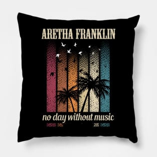 ARETHA LOUISE FRANKLIN SONG Pillow