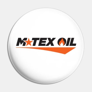 M Tex Oil Pin