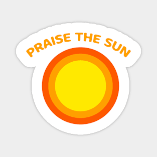 Praise the sun Magnet