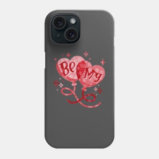 Be My... Valentine's Day Phone Case