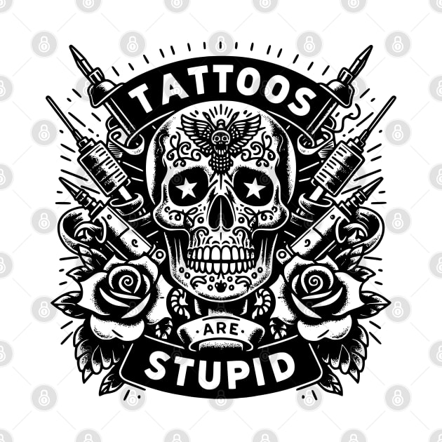 Tattoos are stupid  / Tattoo Moms Club / Tattoos Pretty Eyes Thick Thighs / Tattoos and Tacos by SOUDESIGN_vibe