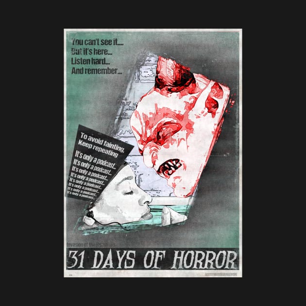 31 Days of Horror - It's Only a Podcast by Invasion of the Remake