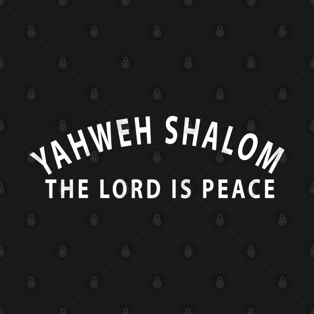 Yahweh Shalom The Lord Is Peace Inspirational Christians by Happy - Design