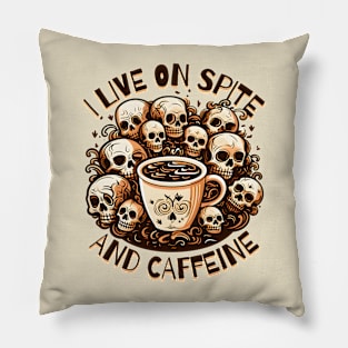 I Live on Spite and Caffeine Pillow