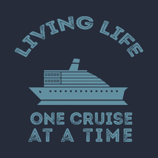 Vintage Living Life One Cruise At A Time Design , Family Cruise Vacation Couples T-Shirt