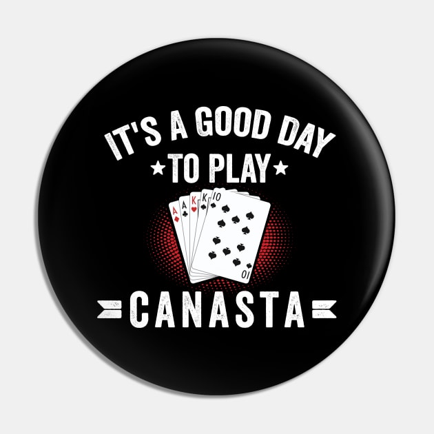 It's A good day to play canasta funny canasta card game Pin by Be Cute 