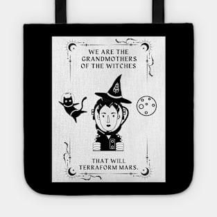 We Are the Grandmothers of the Witches (White Background for Stickers and Such) Tote