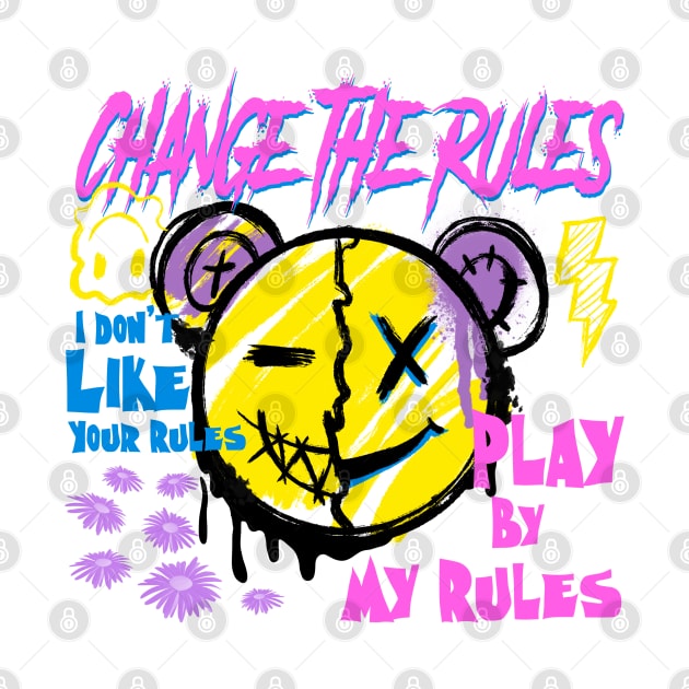 CHANGE THE RULES by SillyBearDesign