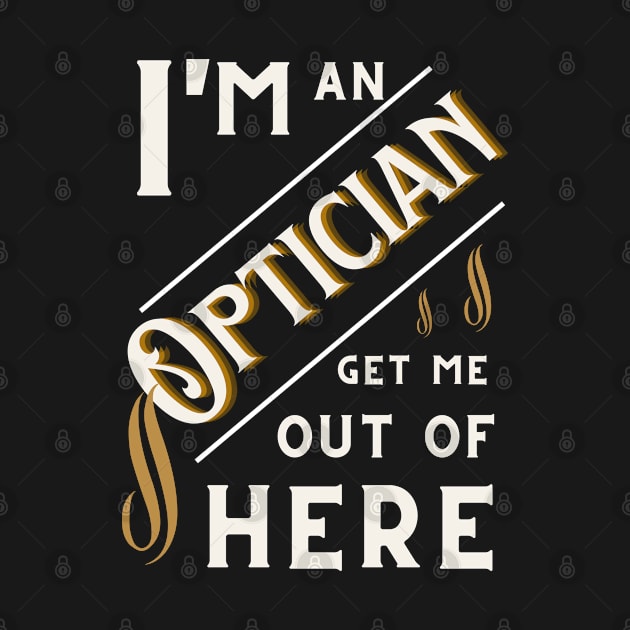 Funny 'I'm a Celebrity' parody Optician design. by The Word Shed