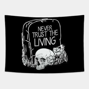 Halloween Never Trust The Living Funny Grave Tapestry