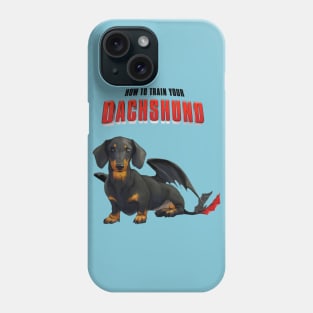 How To Train Your Dachshund Phone Case