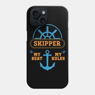 My Boat My Rules Super Cool Gift for the Sea Captains and Ship owners Phone Case