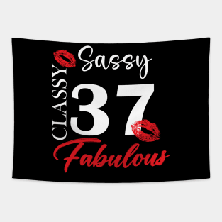 Sassy classy fabulous 37, 37th birth day shirt ideas,37th birthday, 37th birthday shirt ideas for her, 37th birthday shirts Tapestry