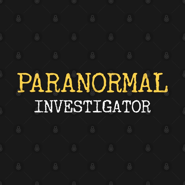 Paranormal Investigator - Ghost Hunter Spirit by PugSwagClothing